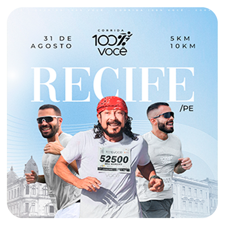 Corrida 100% VOCÊ - Etapa Recife