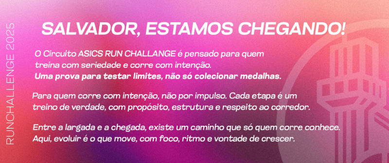 16/11/2025 - ASICS RUN CHALLENGE SALVADOR: Asics Run Challenge Salvador
