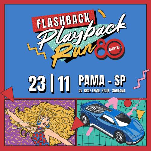 23/11/2025 - FLASHBACK PLAYBACK RUN - MATTEL 80 ANOS: FLASHBACK PLAYBACK RUN